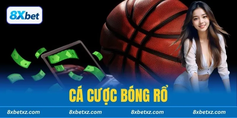 Cá Cược Bóng Rổ 8xbet