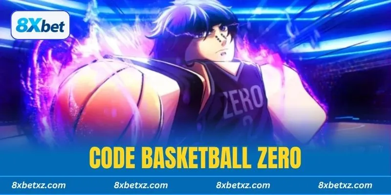 Code Basketball Zero 2025 – Quà siêu khủng