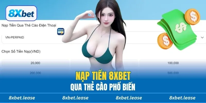 Nạp tiền 8xbet qua thẻ cào phổ biến