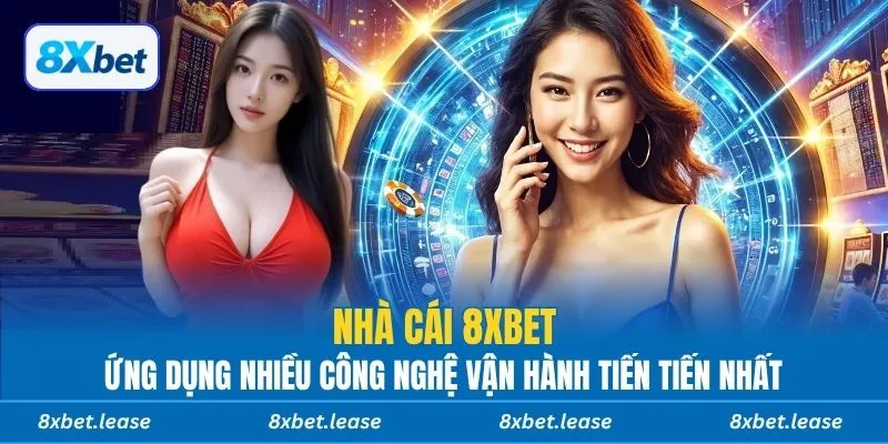 Nhà cái ứng dụng nhiều công nghệ vận hành tiến tiến nhất