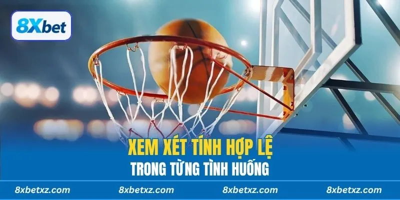 Xem xét tính hợp lệ trong từng tình huống